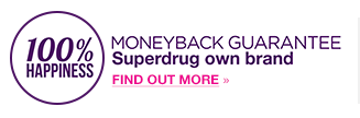 100% Moneyback Guarantee on Superdrug own brand products